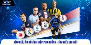 kèo châu Âu có tính hiệp phụ không